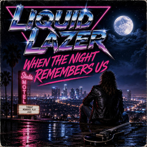 WHEN THE NIGHT REMEMBERS US by Liquid Lazer