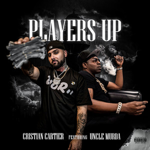 Players Up by Cristian Cartier, Uncle Murda