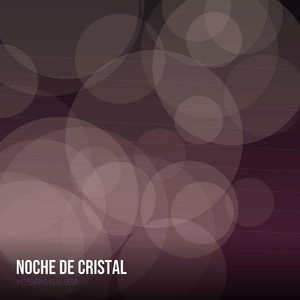 Noche De Cristal by YOSIRIS GIL 938