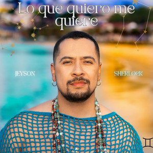 Lo que quiero me quiere - Géminis by Jeyson Sherlock