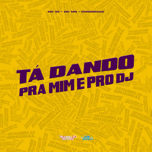 Ta Dando pra Mim e pro Dj