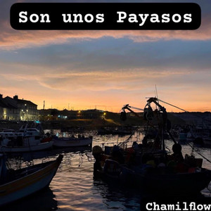 Son unos payasos by Chamilflow