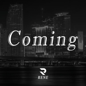 Coming by Rene