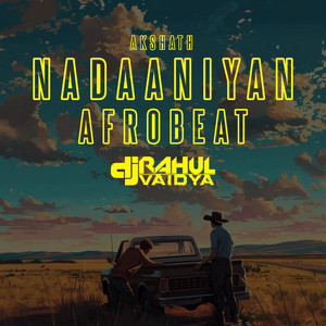 Nadaaniyan by DJ Rahul Vaidya, Akshath