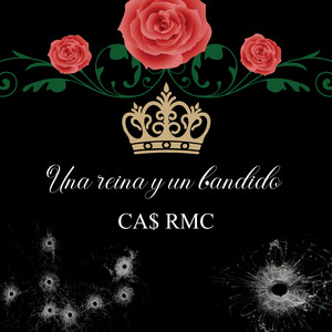 CA$ RMC - Una Reina Y Un Bandido
