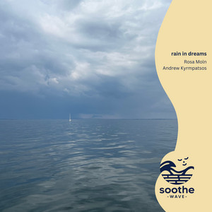 rain in dreams by Rosa Moln, Andrew Kyrmpatsos