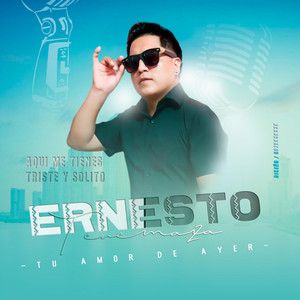 Ernesto Tenemaza - Aquí Me Tienes Triste y Solito