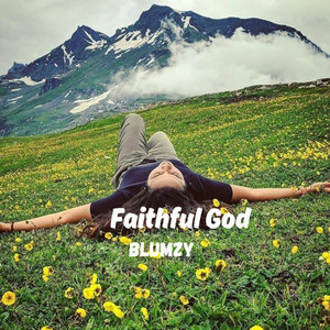 Faithful God - Sped Up by Blumzy