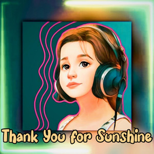 Thank You for Sunshine - feat.little girl Eva