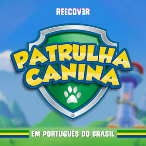 Reecover - Tema de Patrulha Canina (Em Português do Brasil)