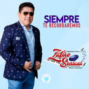 Zafiro Sensual - Siempre Te Recordaremos
