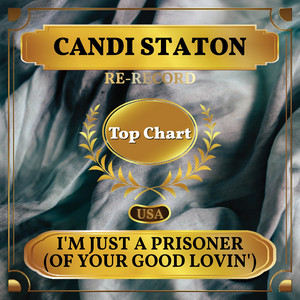 I'm Just a Prisoner - Rerecorded - song and lyrics by Candi Staton