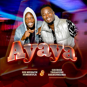 Ayaya by Mesach Semakula, George Treasure Sserunkuma