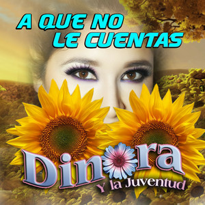 Dinora y la Juventud - Quien Eres Tú