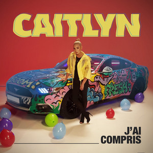 Caitlyn - J'ai Compris