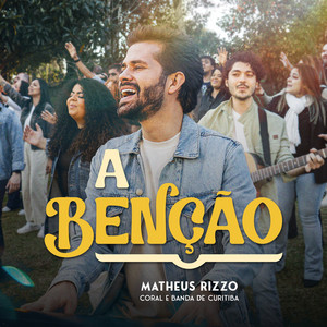 Matheus Rizzo & Coral e Banda de Curitiba - A Benção