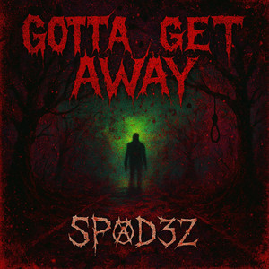 SP@D3Z - GOTTA GET AWAY