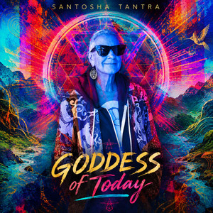 Goddess of Today by Santosha Tantra