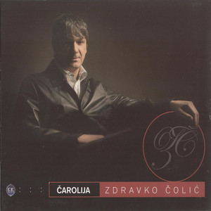 Zdravko Čolić - Moja Draga