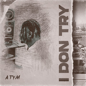A Tym - I Don Try