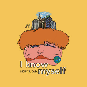 I know myself by 稲生 司