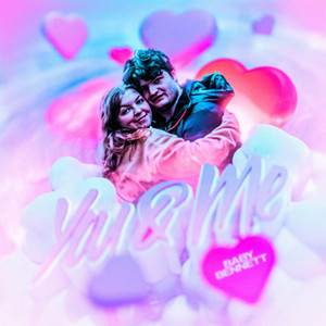 YOU & ME by Baby Bennett, JUSTKAY