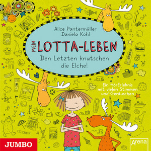 Mein Lotta-Leben. Den Letzten knutschen die Elche!