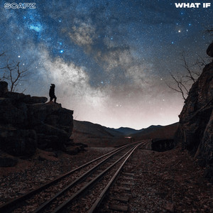 What If by Scapz