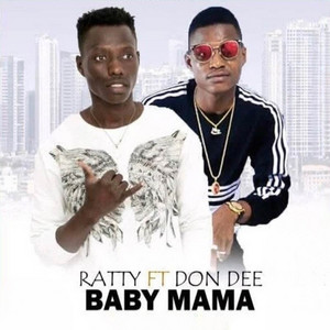Baby Mama (feat. Don Dee Gazalee)