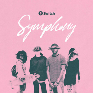 Symphony - Dillon Chase Radio Edit by Life.Church Switch, Dillon Chase