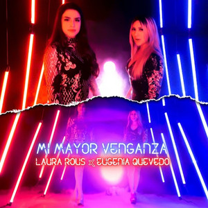 Mi Mayor Venganza by Laura Rous, Eugenia Quevedo