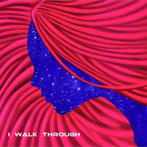 I Walk Through