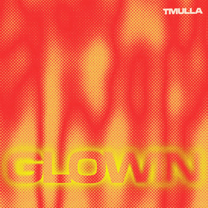 GLOWIN' by T MULLA
