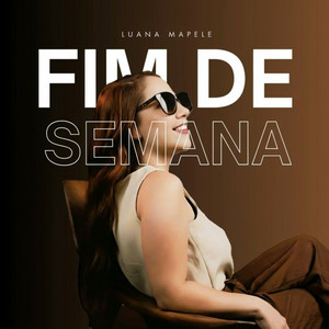 Fim de Semana by Luana Mapele