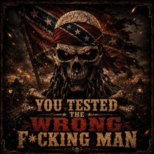 YOU TESTED THE WRONG FUCKING MAN - Dark Country Outlaw by Outlaw Records