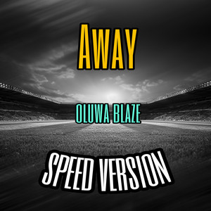 Away - Sped Up Version