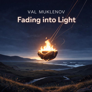 Fading Into Light by Val Muklenov