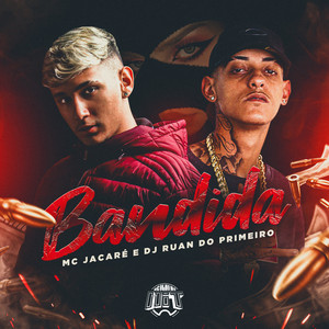 Mc Jacaré & DJ Ruan do Primeiro - Bandida