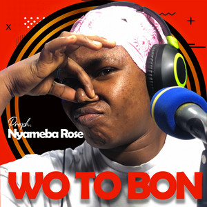 Prophetess Nyameba Rose - Wo to Bon