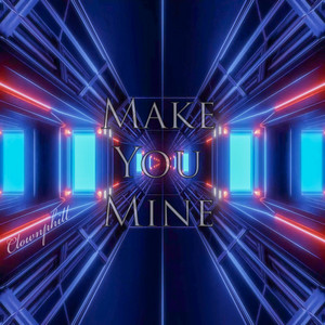 Make You Mine