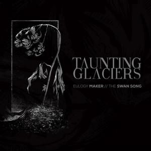 Eulogy Maker / The Swan Song