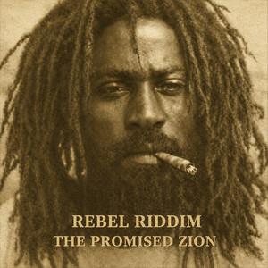 Zion Rising by Rebel Riddim