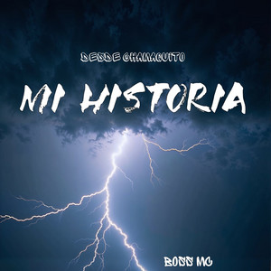 MI HISTORIA by BOSS MC