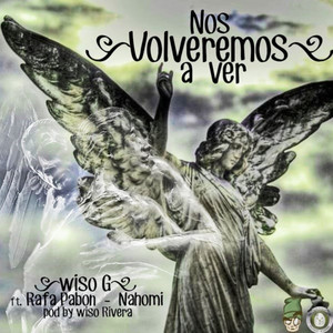 Nos Volveremos a Ver by Wiso G, Nahomi, Rafa Pabön