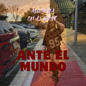 Ante el mundo by Alqaeda en el beat