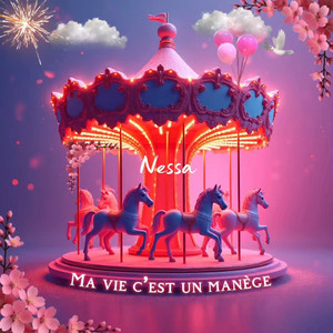 Ma vie c’est un manège