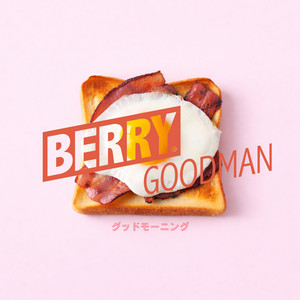 グッドモーニング by Berry Goodman