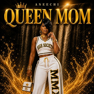 QUEEN MOM by ANEECHI