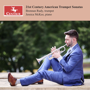 21st Century American Trumpet Sonatas — Brennan Rudy