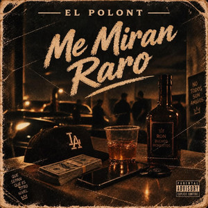 Me miran raro by El Polont